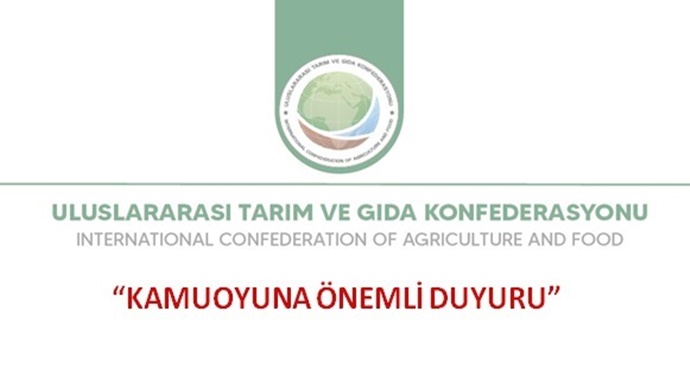 ULUSLARARASI TARIM VE GIDA KONFEDERASYONU (TARIMKON) Kamuoyuna Önemli Duyuru